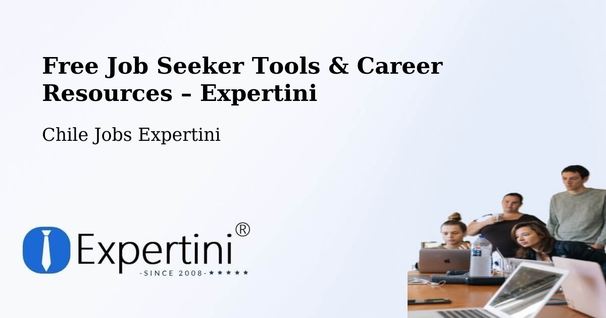 Free Job Seeker Tools & Career Resources – El Quisco - El Quisco, Chile Jobs Expertini