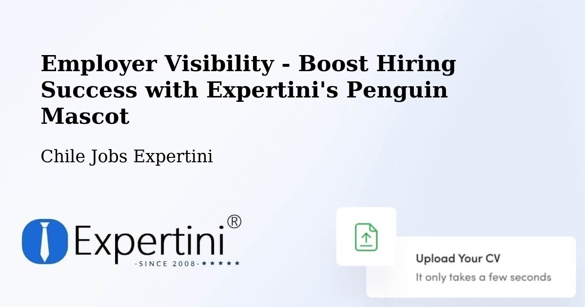 CV and Resume Visibility Optimization – El Quisco - Chile Jobs Expertini